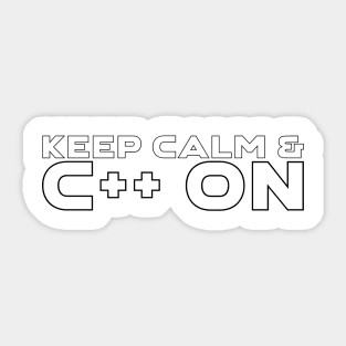 Keep Calm and C++ On Programming Sticker